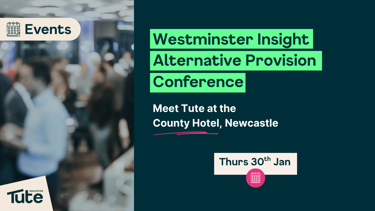 We are attending Westminster Insight's Alternative Provision Conference