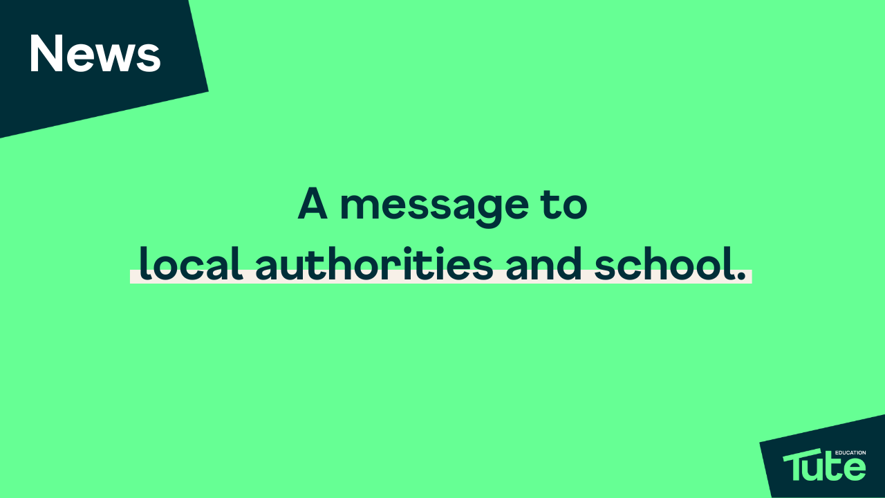 A MESSAGE TO LOCAL AUTHORITIES AND SCHOOLS