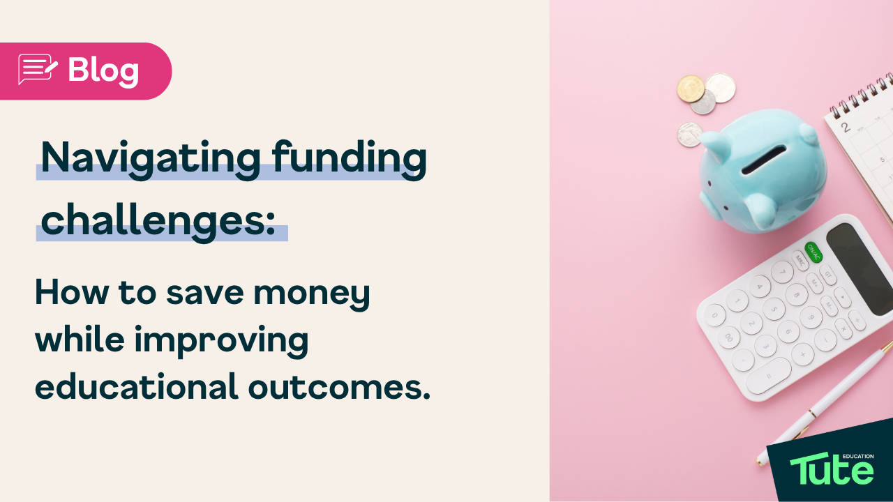 Navigating funding challenges: How to save money while improving educational outcomes