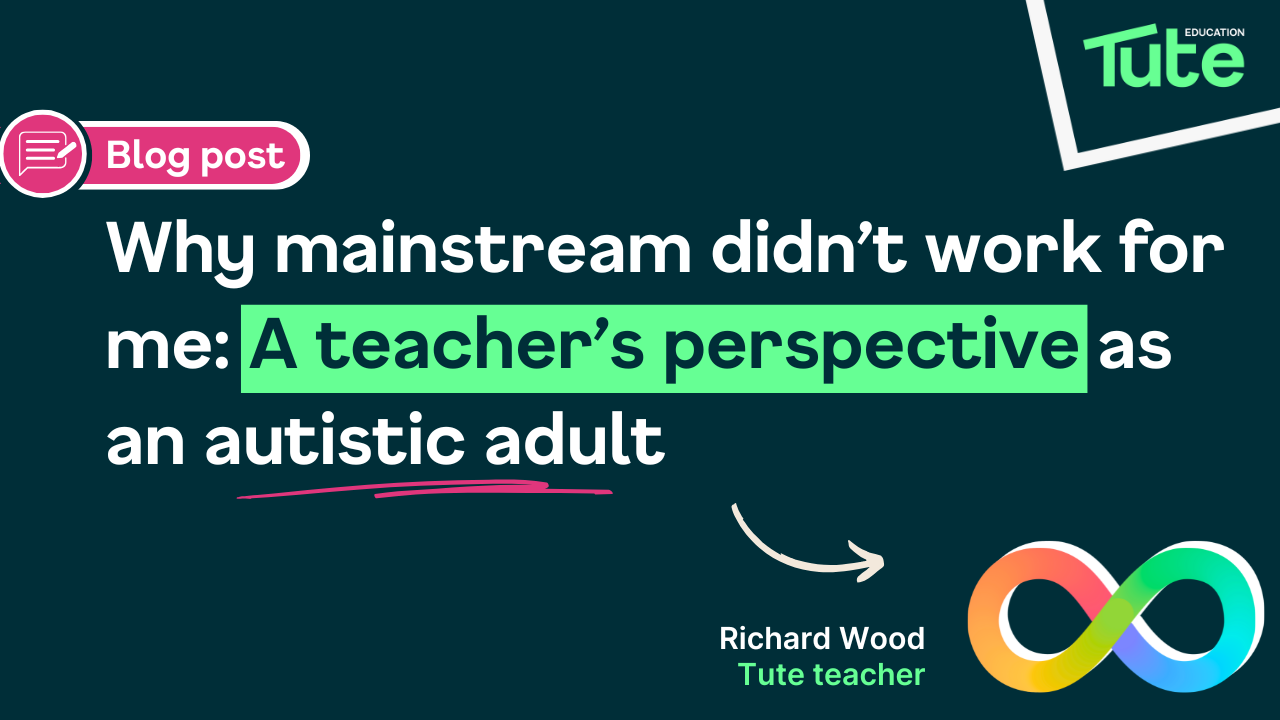 Why mainstream didn’t work for me: A teacher’s perspective as an autistic adult