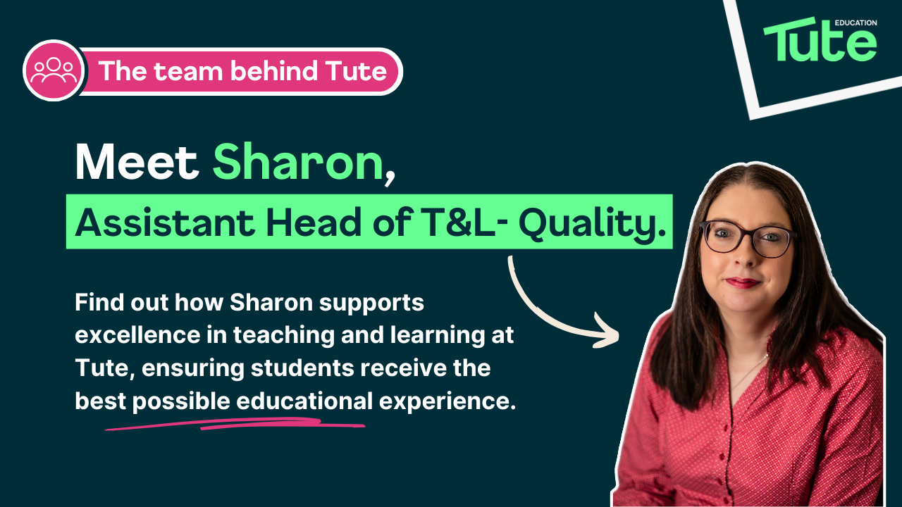The Team Behind Tute: Meet Sharon, our Assistant Head of T&L- Quality.