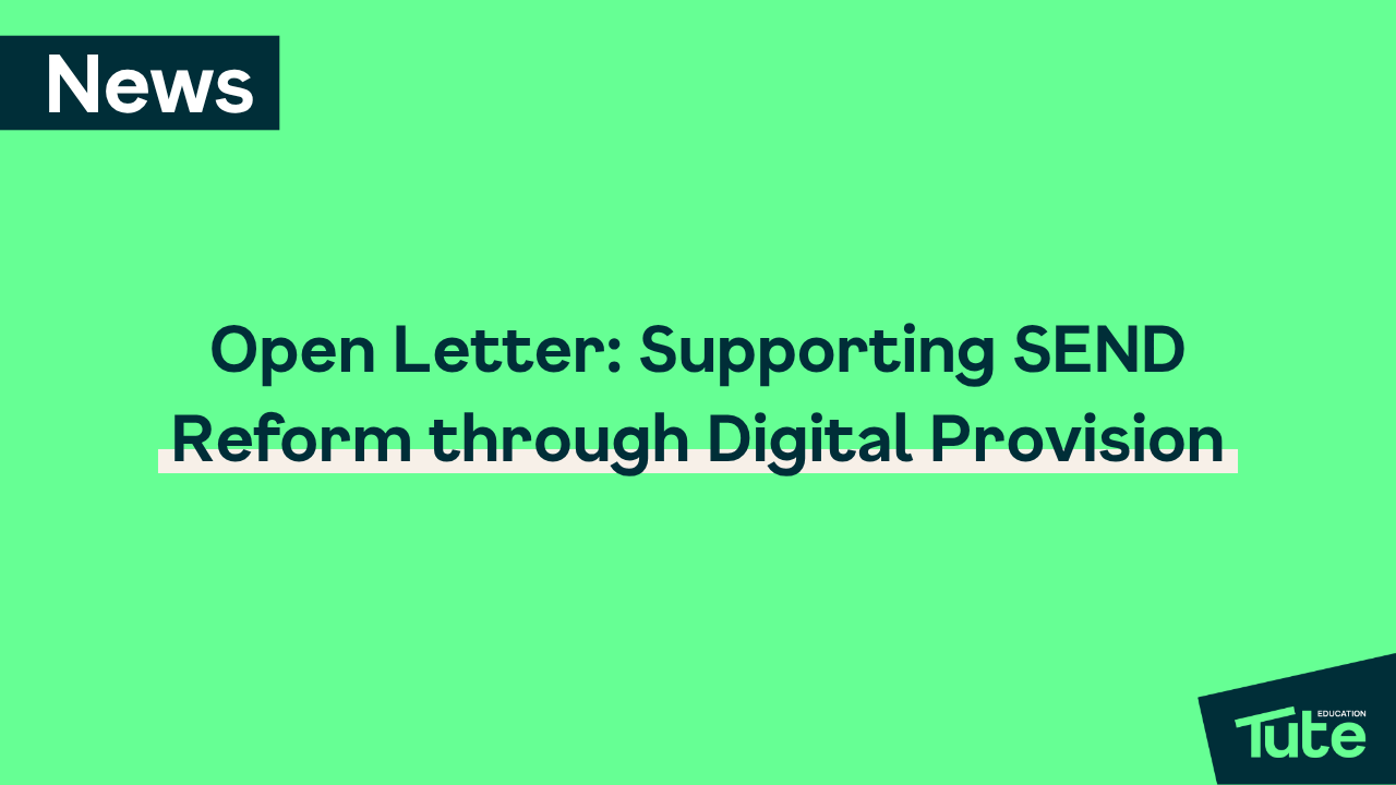 Open Letter: Supporting SEND Reform through Digital Provision